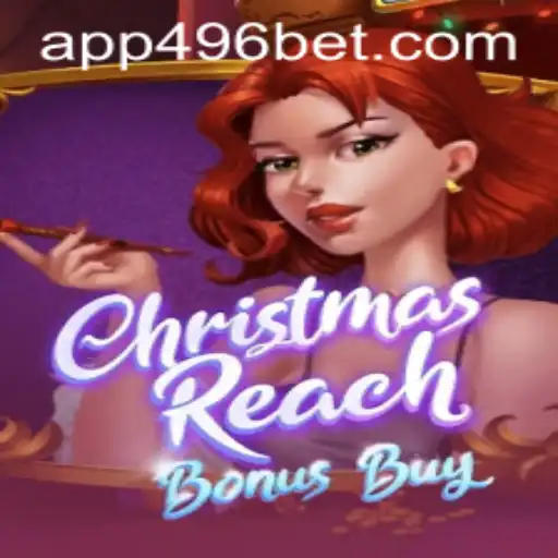 Exploring the Excitement of ChristmasReachBonusBuy at 496bet