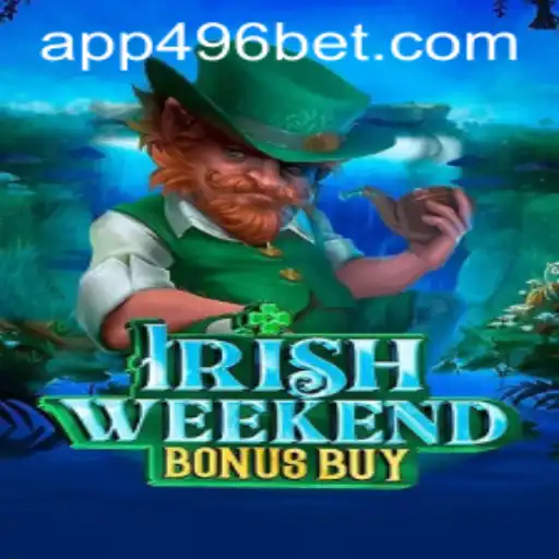 Exploring the Excitement of IrishWeekendBonusBuy: A 496bet Original